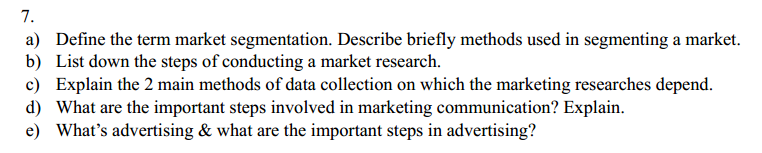 7. a) Define the term market segmentation.