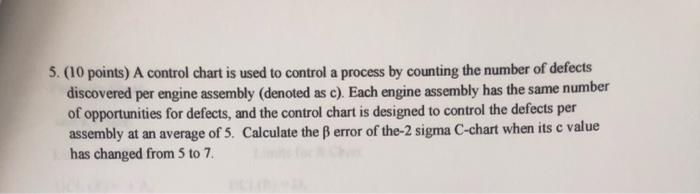 5. (10 points) A control chart is used to control