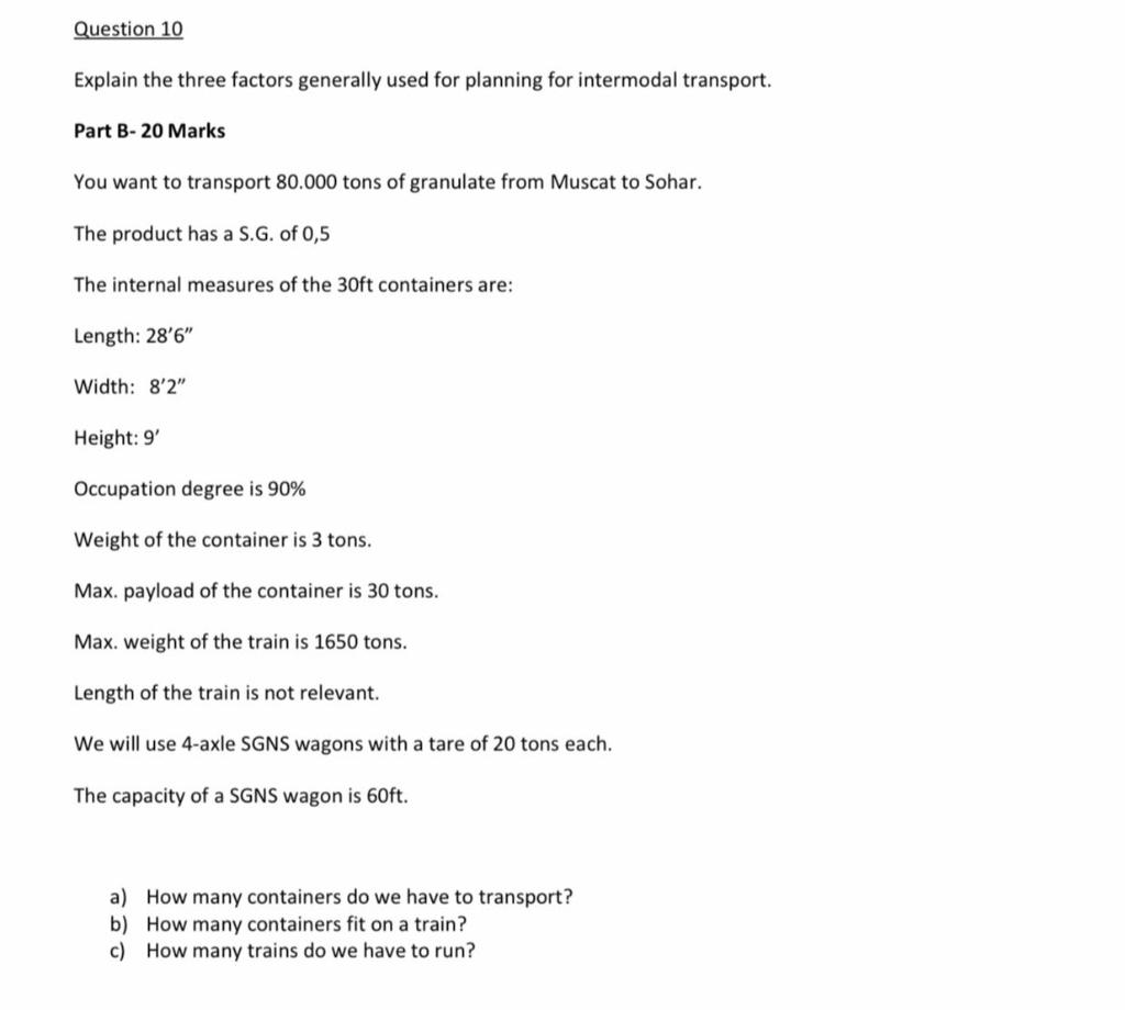 Question 10 Explain the three factors generally