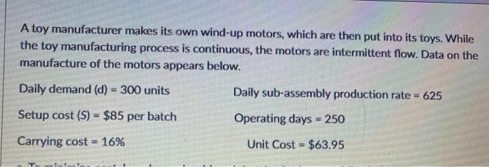 A toy manufacturer makes its own wind-up motors,