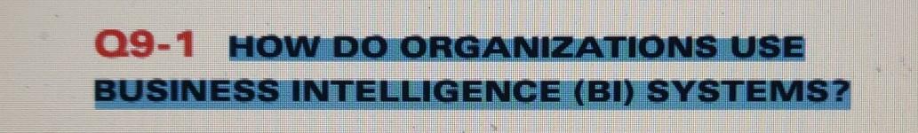 How do organizations use business intelligence