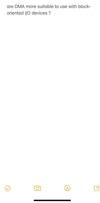 are DMA more suitable to use with block- oriented