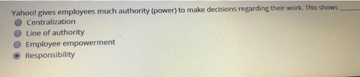 Yahoo! gives employees much authority (power) to