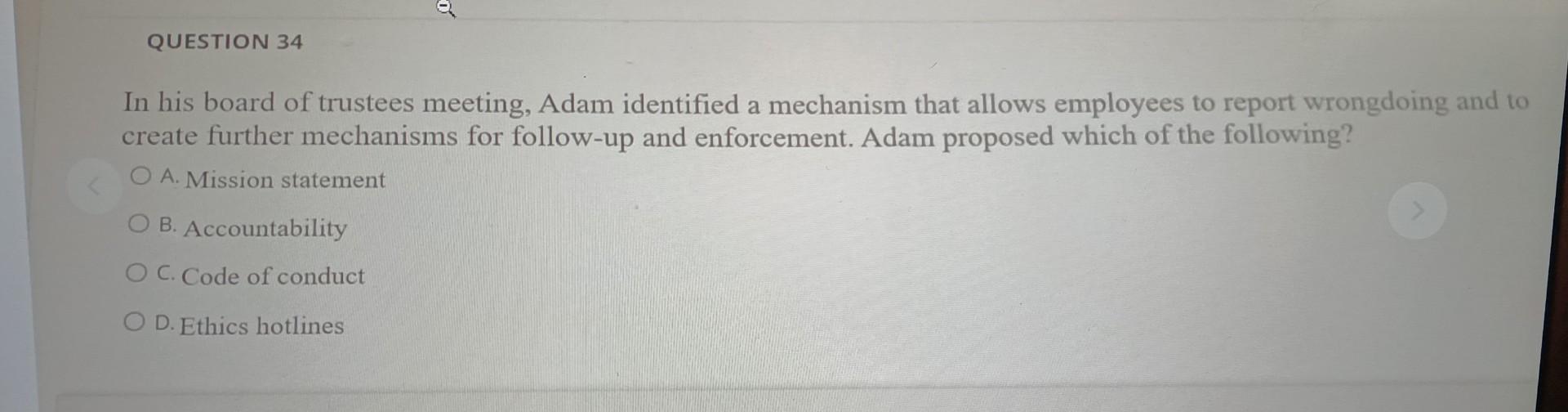 QUESTION 34 In his board of trustees meeting,