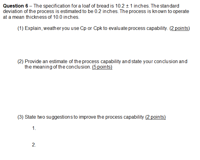 Question 6 - The specification for a loaf of