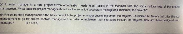 a) A project manager in a non-project driven