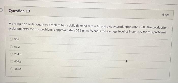 Question 13 4 pts A production order quantity