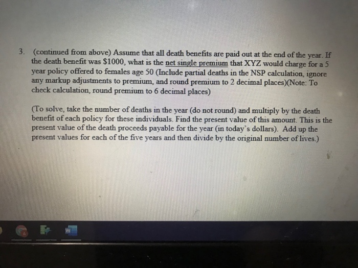 1. The following is a partial mortality table