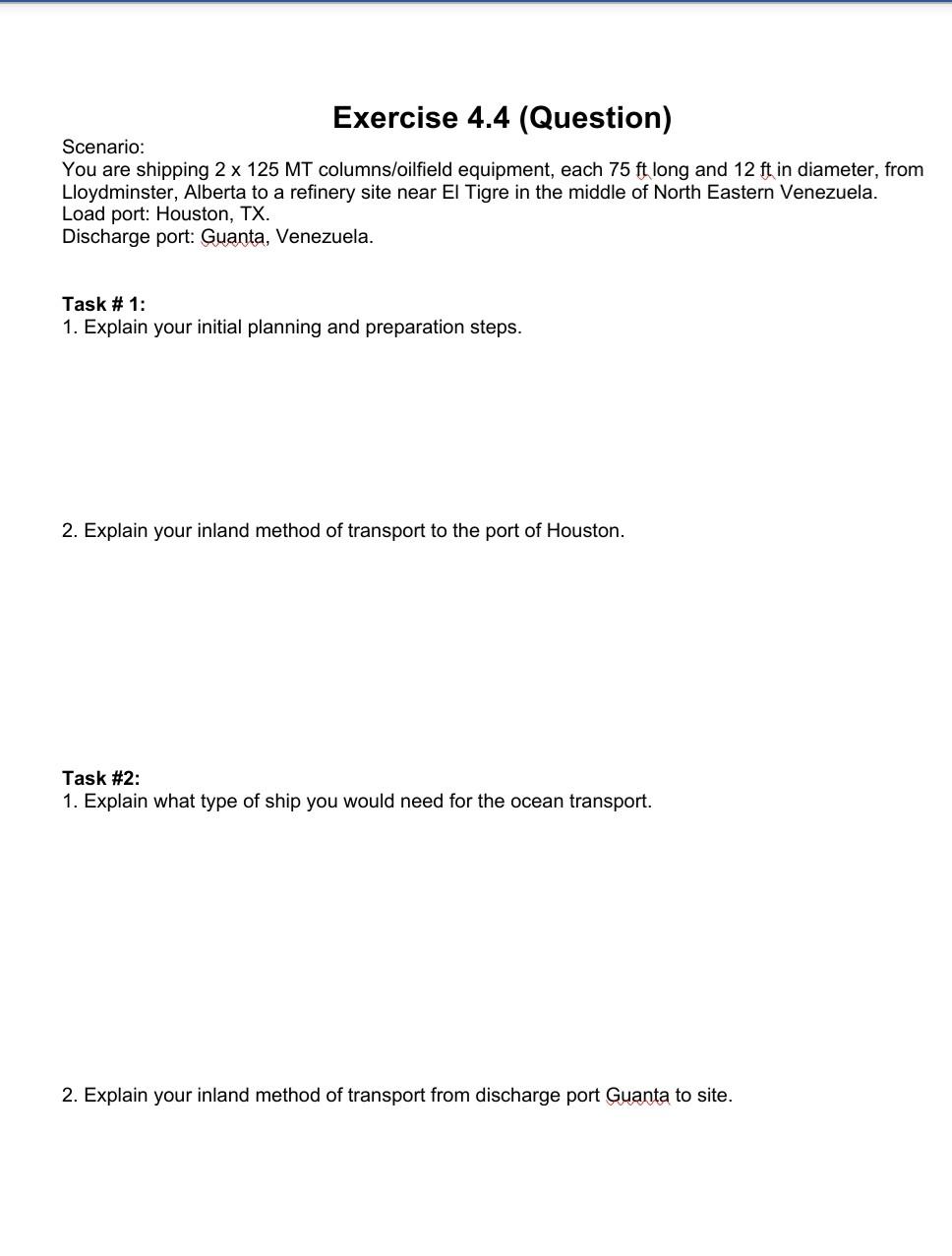 Q3... Exercise 4.4 (Question) Scenario: You are