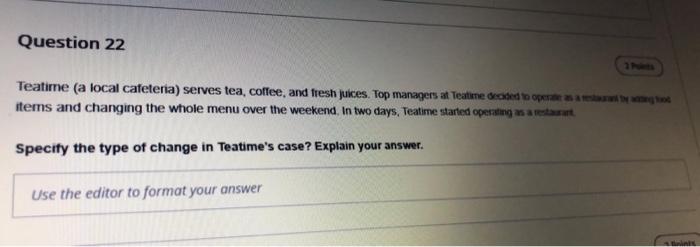 Question 22: Teatime (a local cafeteria) serves