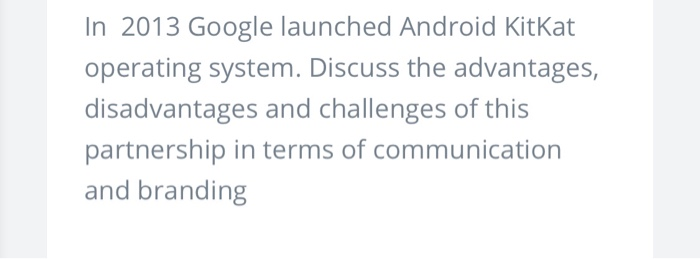 In 2013 Google launched Android KitKat operating