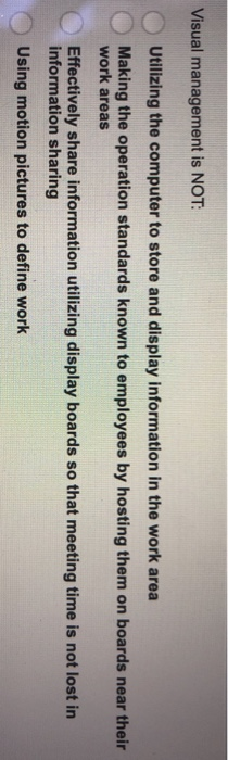 Visual management is NOT: Utilizing the computer