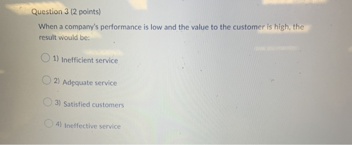 Question 3 (2 points) When a company's