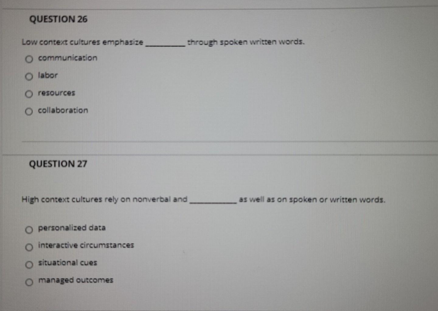 QUESTION 26 Low context cultures emphasize