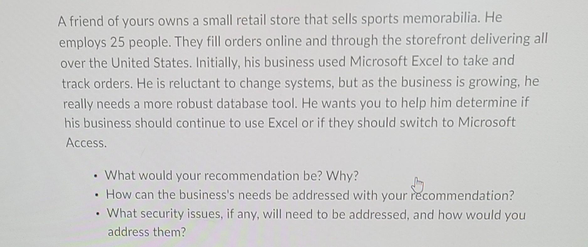 A friend of yours owns a small retail store that