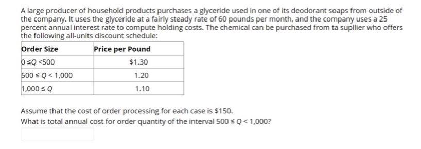 A large producer of household products purchases