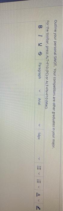 Outline your personal SWOT, Your competitors are