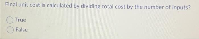 final unit cost is calculated by dividing total