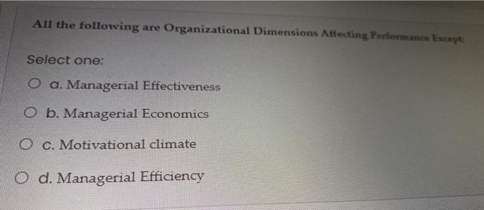 All the following are Organizational Dimensions