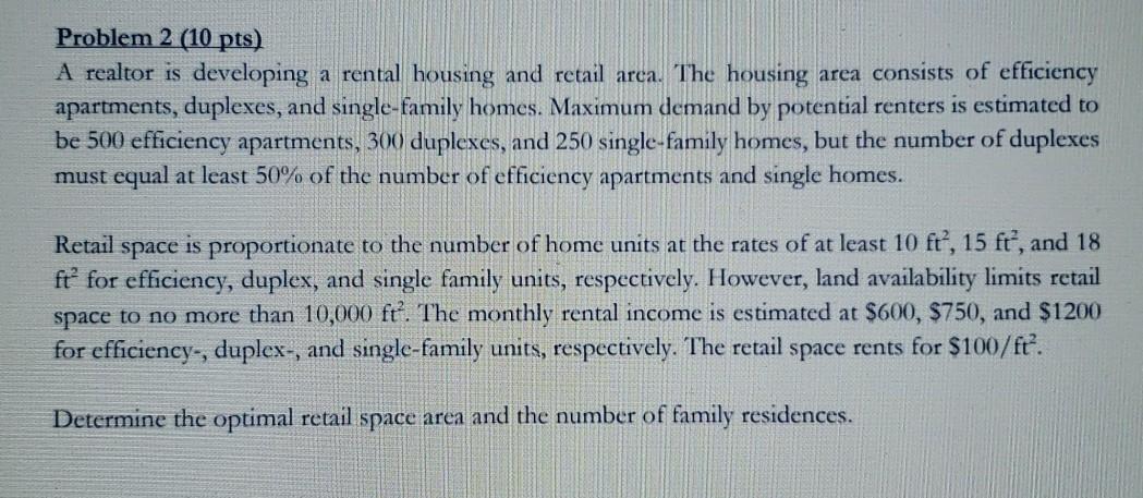 Problem 2 (10 pts) A realtor is developing a