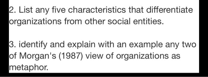 2. List any five characteristics that