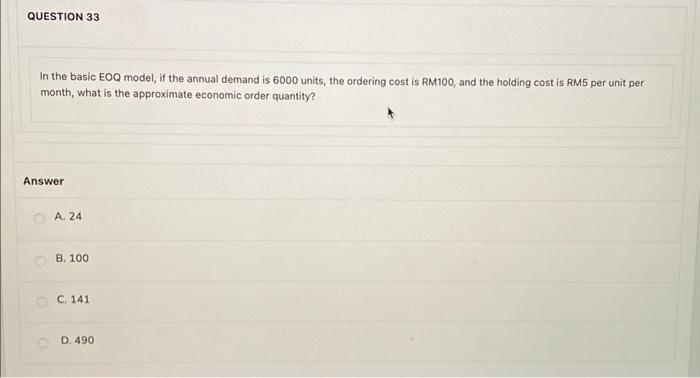 In the basic EOQ model, if the annual demand is