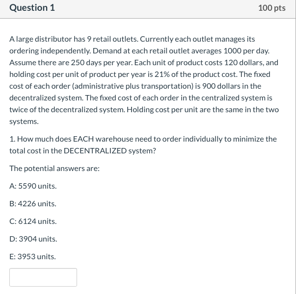 Question 1 100 pts A large distributor has 9