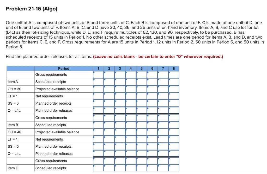 steps please. Problem 21-16 (Algo) One unit of A