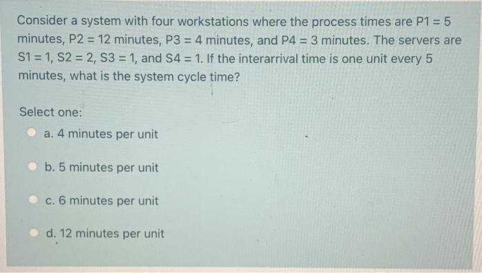 Consider a system with four workstations where