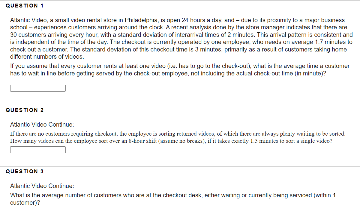 QUESTION 1 Atlantic Video, a small video rental