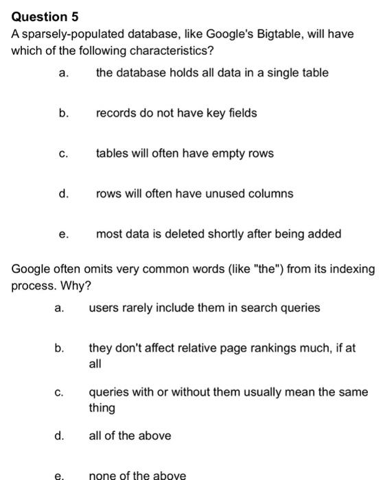 Question 5 A sparsely-populated database, like