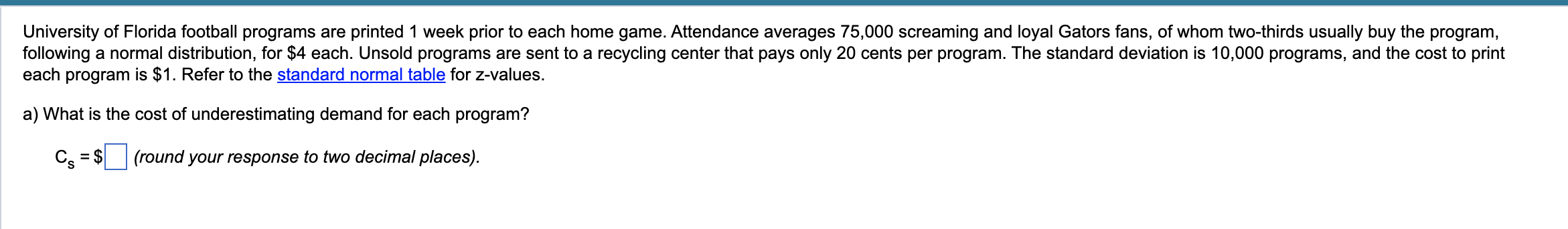 standard normal table for z-values. a) What is