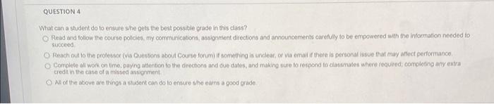 QUESTION 4 What can a student do to ensure she