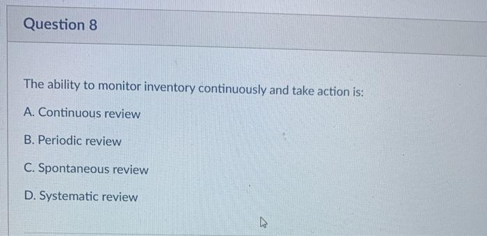 Question 8 The ability to monitor inventory