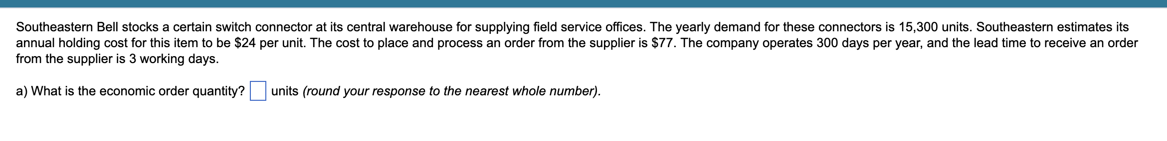 from the supplier is 3 working days. a) What is