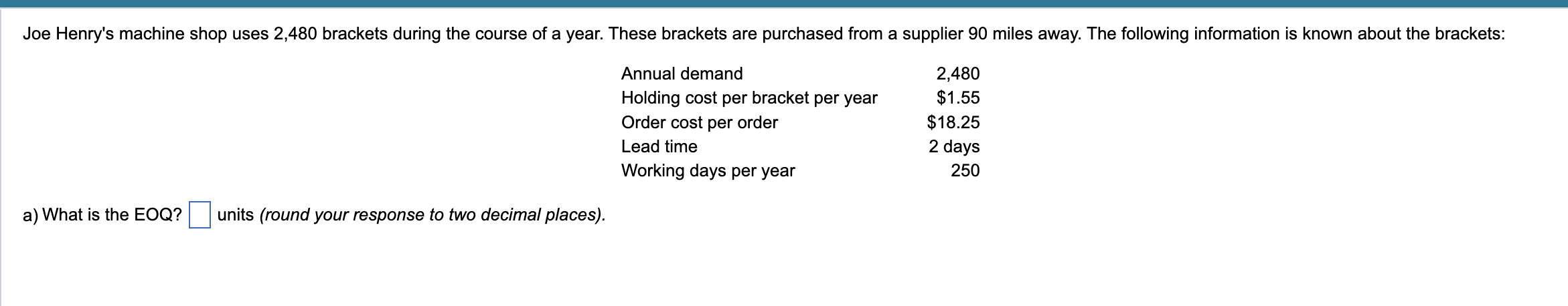 from the supplier is 3 working days. a) What is