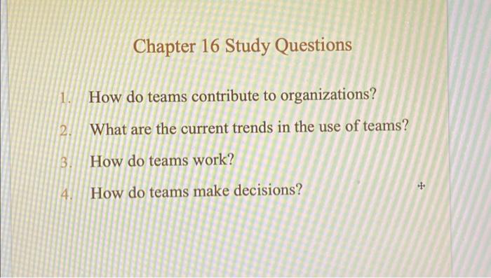 Chapter 16 Study Questions How do teams