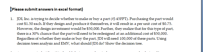 Please submit answers in excel format) 1. JDI,