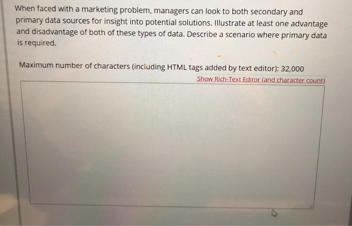 When faced with a marketing problem, managers can