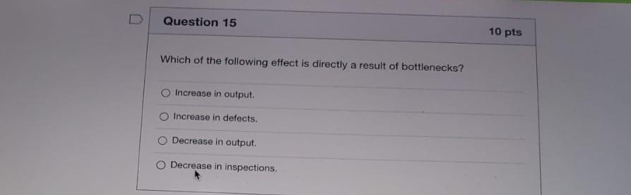 Question 15 10 pts Which of the following effect