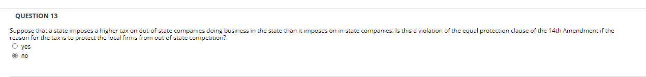 QUESTION 13 Suppose that a state imposes a higher