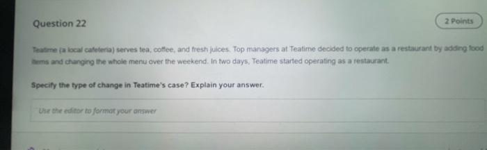 Question 22 2 Points Teatimea local cafeteria)