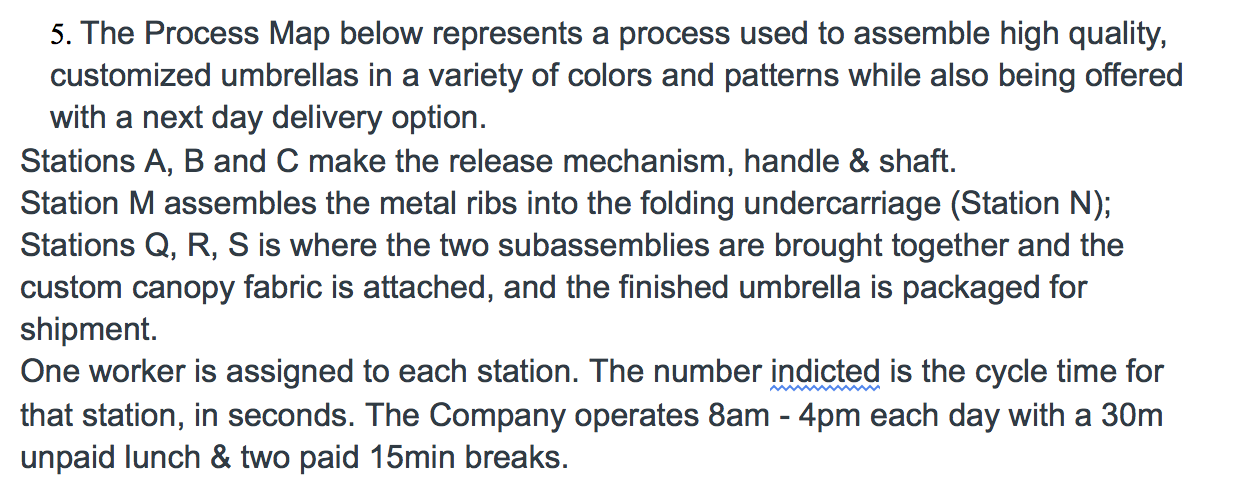 5. The Process Map below represents a process