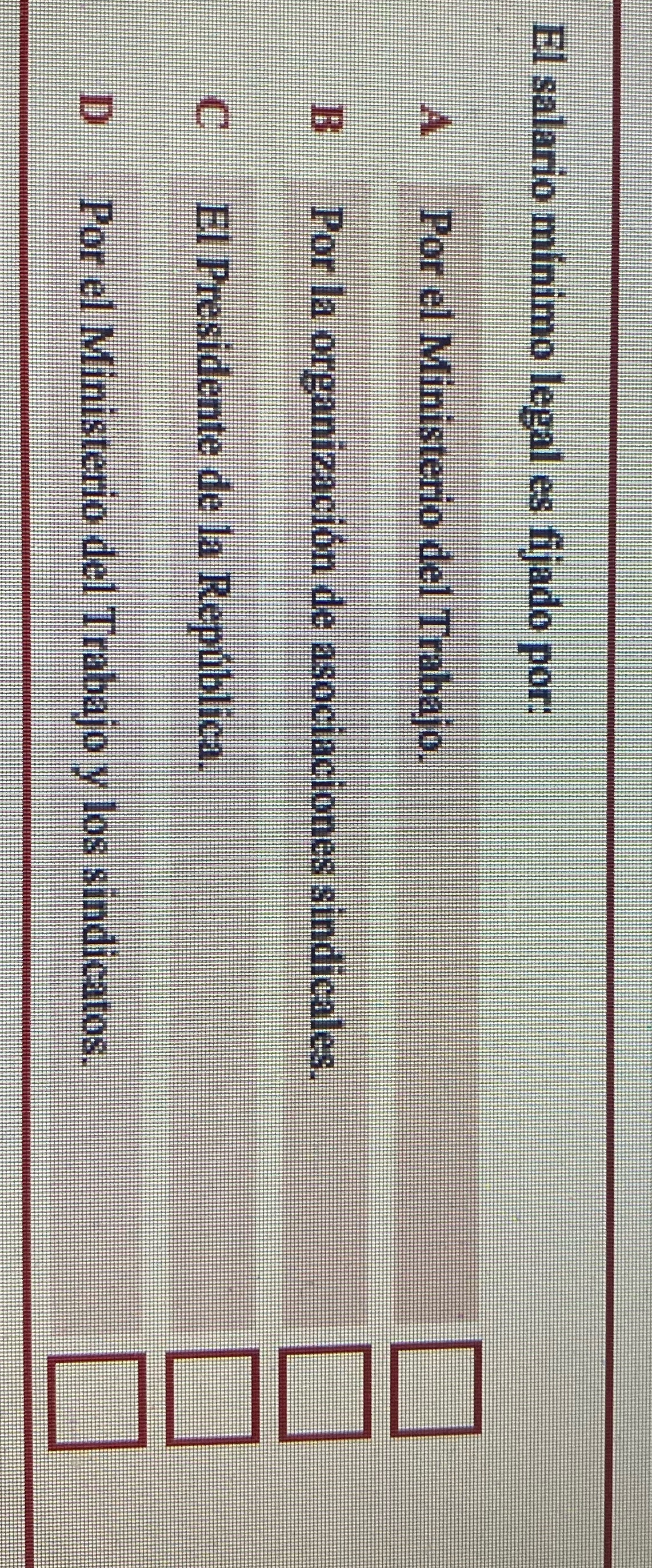 El salario minimo legal es fijado por; A Por el