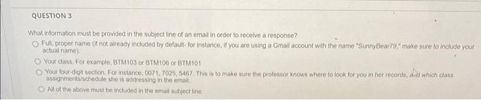 QUESTION 3 What information must be provided in