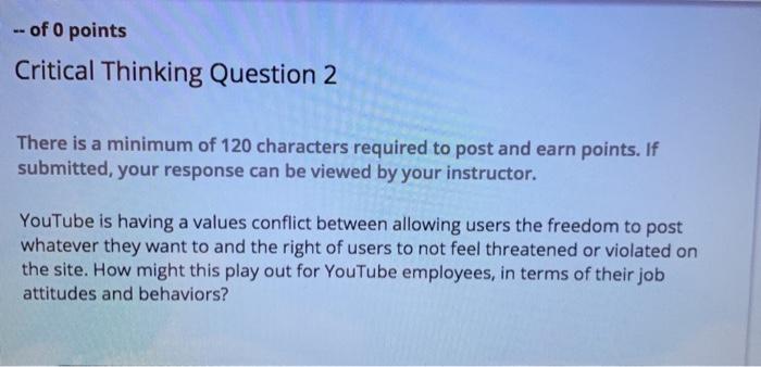 - of 0 points Critical Thinking Question 2 There
