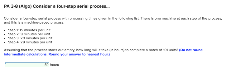 PA 3-8 (Algo) Consider a four-step serial