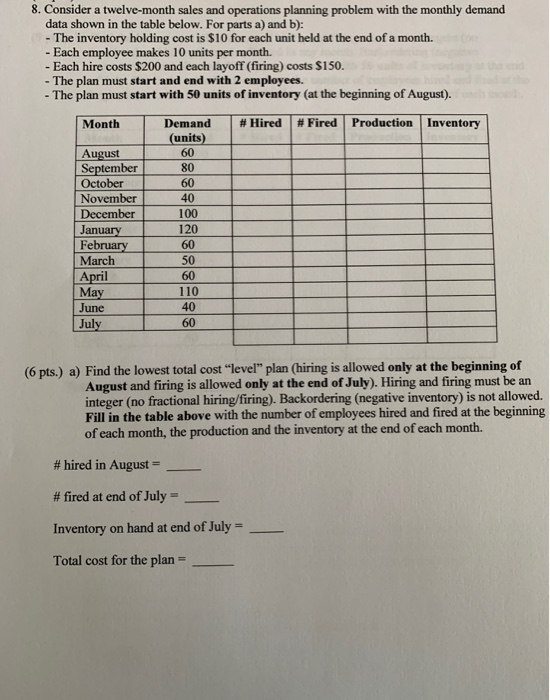 8. Consider a twelve-month sales and operations