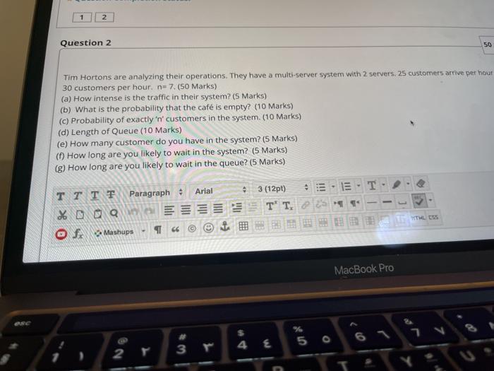 Question 2 50 Tim Hortons are analyzing their