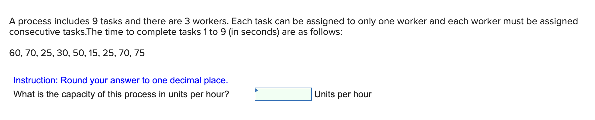 A process includes 9 tasks and there are 3